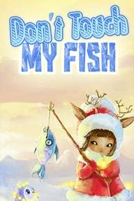 Don't touch my fish