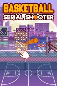 Basketball serial shooter