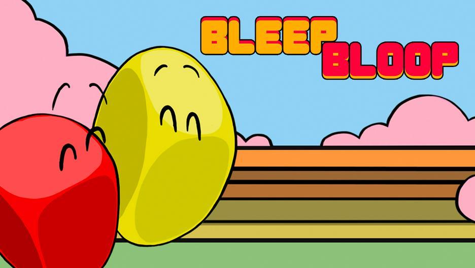 Bleep Bloop