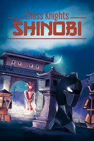 Chess Knights: Shinobi