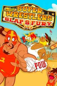 Super Wrestlers: Slaps' Fury